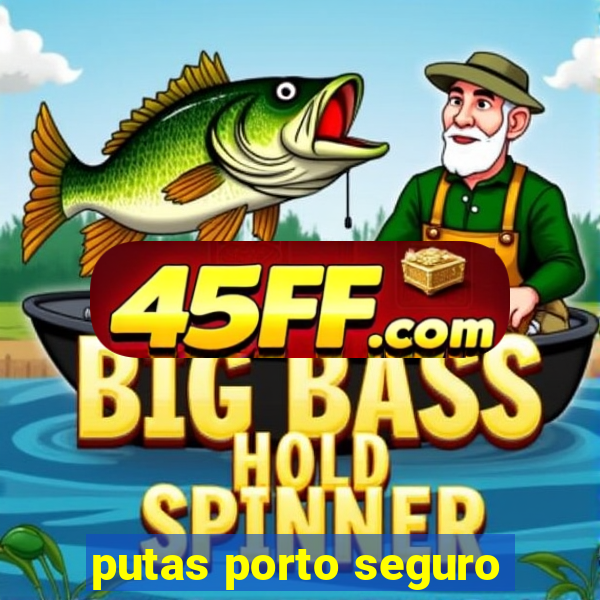 putas porto seguro